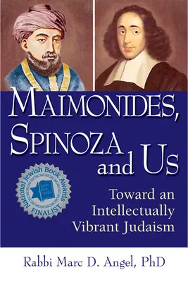 Maimonides, Spinoza a my: Na ceste k intelektuálne živému judaizmu - Maimonides, Spinoza and Us: Toward an Intellectually Vibrant Judaism