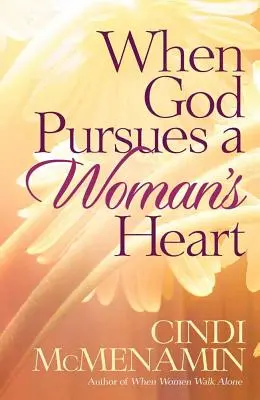 Keď Boh prenasleduje ženské srdce - When God Pursues a Woman's Heart