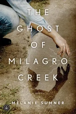 Duch potoka Milagro Creek - The Ghost of Milagro Creek