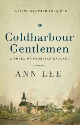 Coldharbour Gentlemen: Román z georgiánskeho Anglicka - Coldharbour Gentlemen: A Novel of Georgian England