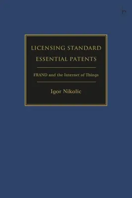 Licencovanie štandardných základných patentov: Frand a internet vecí - Licensing Standard Essential Patents: Frand and the Internet of Things