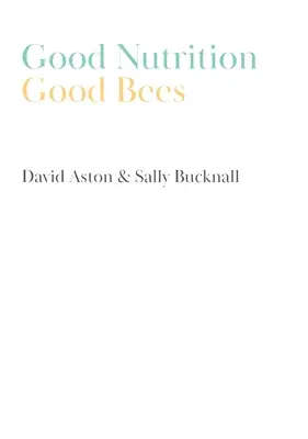 Dobrá výživa - dobré včely - Good Nutrition - Good Bees