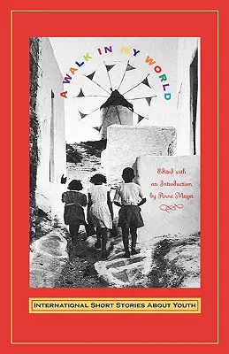 Prechádzka v mojom svete: Medzinárodné poviedky o mládeži - Walk in My World: International Short Stories about Youth