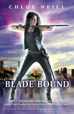 Spútaná čepeľ - Román o upíroch z Chicagolandu - Blade Bound - A Chicagoland Vampires Novel