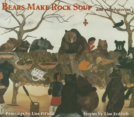 Medvede robia skalnú polievku: A iné príbehy - Bears Make Rock Soup: And Other Stories