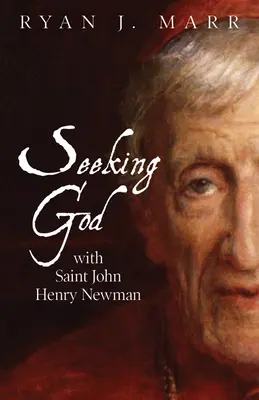 Hľadanie Boha so svätým Johnom Henrym Newmanom - Seeking God with Saint John Henry Newman