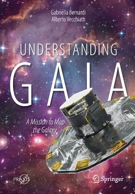 Pochopiť Gaiu: Misia na mapovanie galaxie - Understanding Gaia: A Mission to Map the Galaxy
