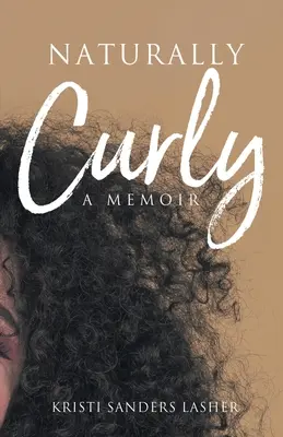 Prirodzene kučeravé: A Memoir (Spomienky) - Naturally Curly: A Memoir