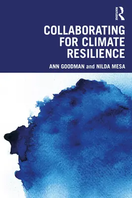 Spolupráca v oblasti odolnosti voči zmene klímy - Collaborating for Climate Resilience