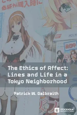 Etika afektu: Čiary a život v tokijskej štvrti - The Ethics of Affect: Lines and Life in a Tokyo Neighborhood