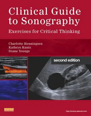 Klinický sprievodca sonografiou: Cvičenia na kritické myslenie - Clinical Guide to Sonography: Exercises for Critical Thinking