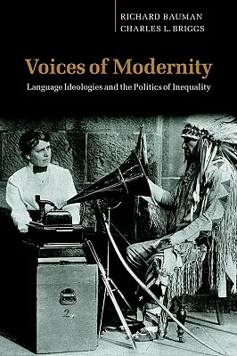 Hlasy modernosti: Jazykové ideológie a politika nerovnosti - Voices of Modernity: Language Ideologies and the Politics of Inequality