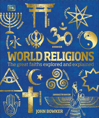 Svetové náboženstvá: Veľké náboženstvá preskúmané a vysvetlené - World Religions: The Great Faiths Explored and Explained