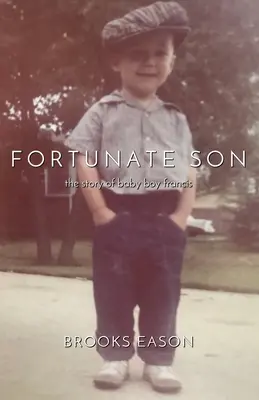 Šťastný syn: Príbeh malého chlapca Francisa - Fortunate Son: The Story of Baby Boy Francis