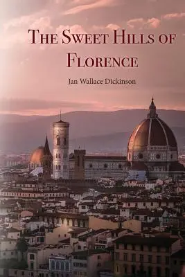 Sladké vrchy Florencie - The Sweet Hills of Florence