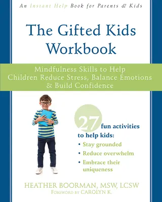 Pracovný zošit pre nadané deti: Kniha: Mindfulness Skills to Help Children Reduce Stress, Balance Emotions, and Build Confidence - The Gifted Kids Workbook: Mindfulness Skills to Help Children Reduce Stress, Balance Emotions, and Build Confidence