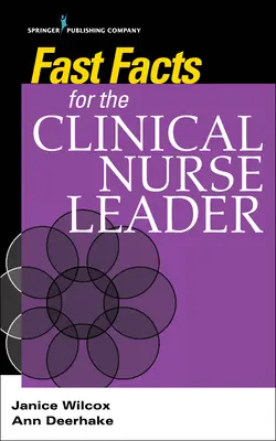 Rýchle fakty pre vedúcu klinickú sestru - Fast Facts for the Clinical Nurse Leader