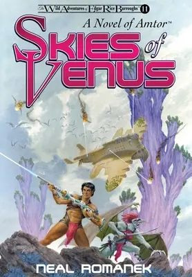 Venušina obloha: (Divoké dobrodružstvá Edgara Rice Burroughsa, kniha 11) - Skies of Venus: A Novel of Amtor (The Wild Adventures of Edgar Rice Burroughs, Book 11)