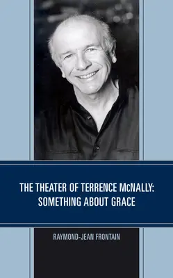 Divadlo Terrenca McNallyho: Niečo o milosti - The Theater of Terrence McNally: Something about Grace