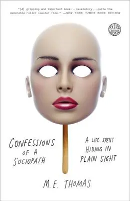 Spoveď sociopata: Život strávený v úkryte pred očami - Confessions of a Sociopath: A Life Spent Hiding in Plain Sight