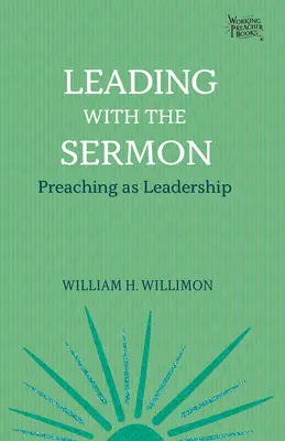 Vedenie kázne: Kázanie ako vodcovstvo - Leading with the Sermon: Preaching as Leadership