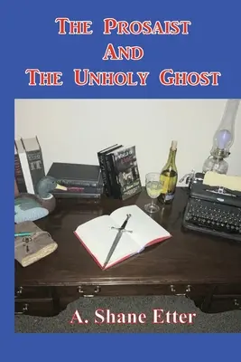 Prozaik a nesvätý duch - The Prosaist and The Unholy Ghost
