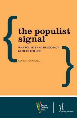 Populistický signál: Prečo sa politika a demokracia musia zmeniť - The Populist Signal: Why Politics and Democracy Need to Change