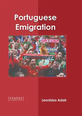 Portugalská emigrácia - Portuguese Emigration