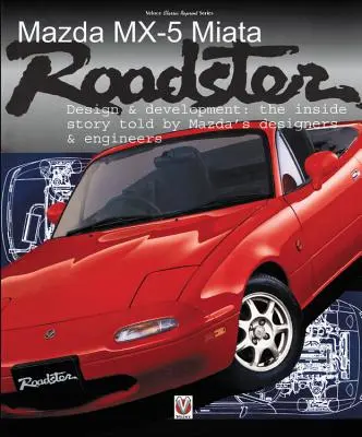 Mazda MX-5 Miata Roadster: Kniha: Dizajn a vývoj - Mazda MX-5 Miata Roadster: Design & Development