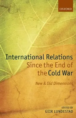 Medzinárodné vzťahy od konca studenej vojny: nové a staré dimenzie - International Relations Since the End of the Cold War: New and Old Dimensions