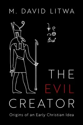 Stvoriteľ zla: Pôvod ranokresťanskej myšlienky - The Evil Creator: Origins of an Early Christian Idea