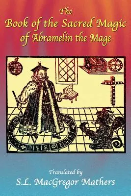 Kniha posvätnej mágie mága Abramelina - The Book of the Sacred Magic of Abramelin the Mage