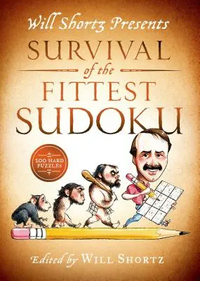 Will Shortz predstavuje Sudoku: 200 ťažkých hádaniek - Will Shortz Presents Survival of the Fittest Sudoku: 200 Hard Puzzles