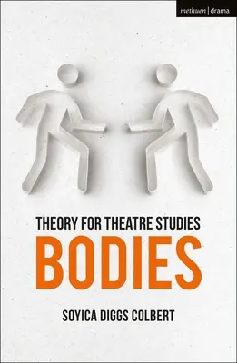 Teória pre divadelné štúdiá: Bodies - Theory for Theatre Studies: Bodies