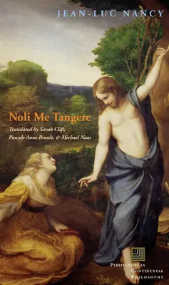 Noli Me Tangere: O vzkriesení tela - Noli Me Tangere: On the Raising of the Body