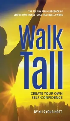 Walk Tall (Kráčať vysoko) - Walk Tall
