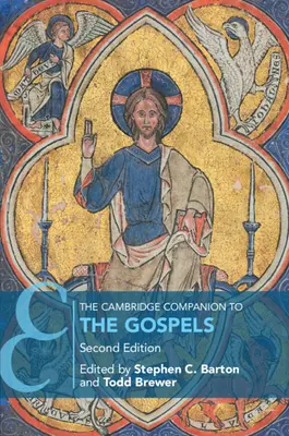 Cambridge Companion to the Gospels - The Cambridge Companion to the Gospels