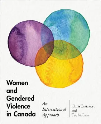 Ženy a rodovo podmienené násilie v Kanade: Medzisektorový prístup - Women and Gendered Violence in Canada: An Intersectional Approach