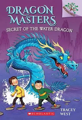 Tajomstvo vodného draka: Vetvička (Dračí majstri #3), 3 - Secret of the Water Dragon: A Branches Book (Dragon Masters #3), 3