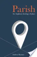 Anglikánska teológia miesta - Parish: An Anglican Theology of Place