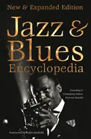 Definitívna encyklopédia jazzu a bluesu: Nové a rozšírené vydanie - Definitive Jazz & Blues Encyclopedia: New & Expanded Edition