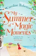 Moje leto plné čarovných okamihov - My Summer of Magic Moments