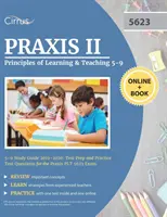 Praxis II Principles of Learning and Teaching 5-9 Study Guide 2019-2020 (Študijná príručka Praxis II Princípy učenia a vyučovania 5-9): Príprava na test a praktické otázky na skúšku Praxis PLT 5623 - Praxis II Principles of Learning and Teaching 5-9 Study Guide 2019-2020: Test Prep and Practice Test Questions for the Praxis PLT 5623 Exam