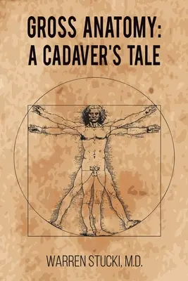 Hrubá anatómia: Príbeh mŕtvoly - Gross Anatomy: A Cadaver's Tale