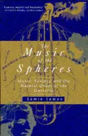 Hudba sfér - Hudba, veda a prirodzený poriadok vesmíru - Music Of The Spheres - Music, Science and the Natural Order of the Universe