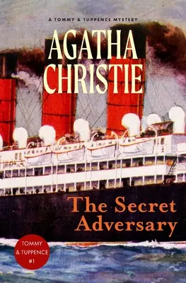 Tajný protivník: Záhada Tommyho a Tuppence (Warbler Classics) - The Secret Adversary: A Tommy and Tuppence Mystery (Warbler Classics)