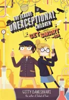 Liga výnimočných detí: Kniha 2: Získajte inteligenciu - League of Unexceptional Children: Get Smart-ish - Book 2