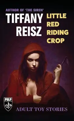 Červená čiapočka: Príbehy hračiek pre dospelých - Little Red Riding Crop: Adult Toy Stories