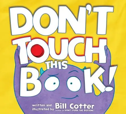 Nedotýkajte sa tejto knihy! - Don't Touch This Book!