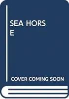 MORSKÝ KONÍK - SEA HORSE